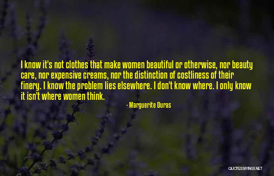 Expensive Clothes Quotes By Marguerite Duras