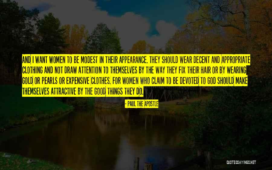 Expensive Clothes Quotes By Paul The Apostle