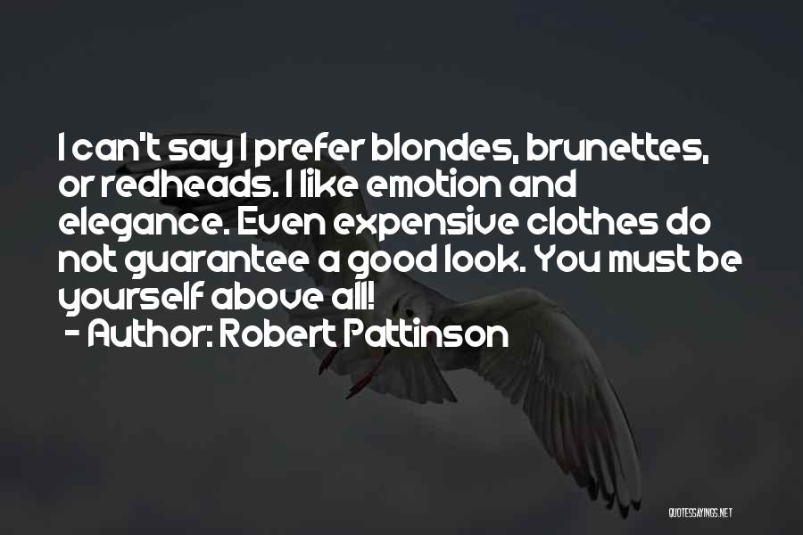 Expensive Clothes Quotes By Robert Pattinson