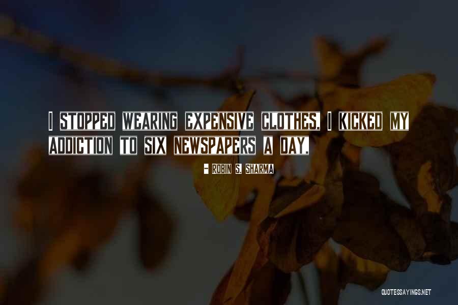 Expensive Clothes Quotes By Robin S. Sharma Expensive Clothes Quotes By Robin S. Sharma