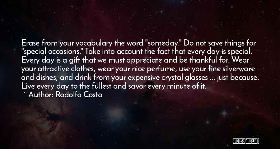 Expensive Clothes Quotes By Rodolfo Costa