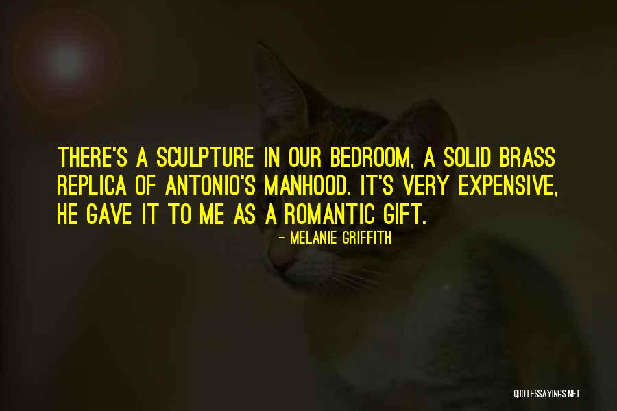Expensive Gift Quotes By Melanie Griffith Expensive Gift Quotes By Melanie Griffith