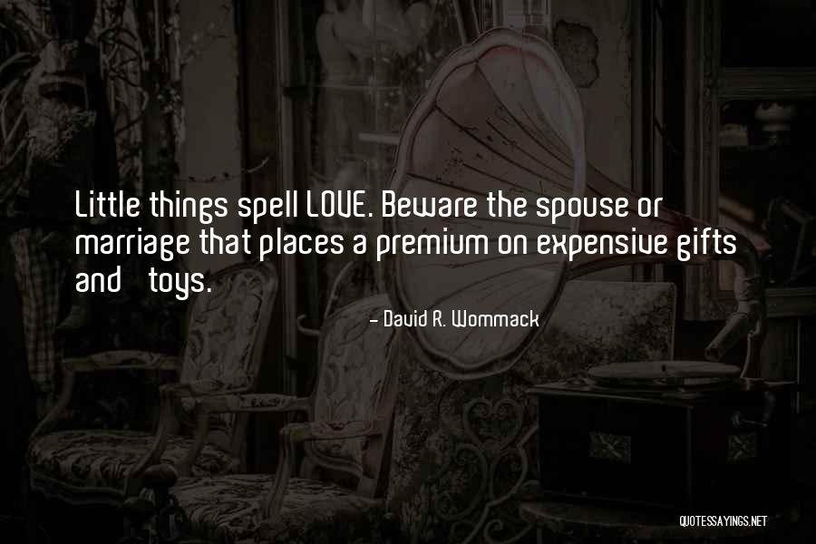 Expensive Gifts Quotes By David R. Wommack Expensive Gifts Quotes By David R. Wommack