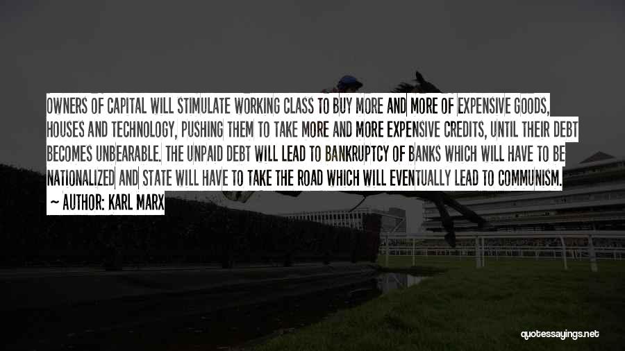 Expensive Houses Quotes By Karl Marx