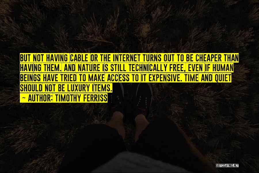 Expensive Items Quotes By Timothy Ferriss