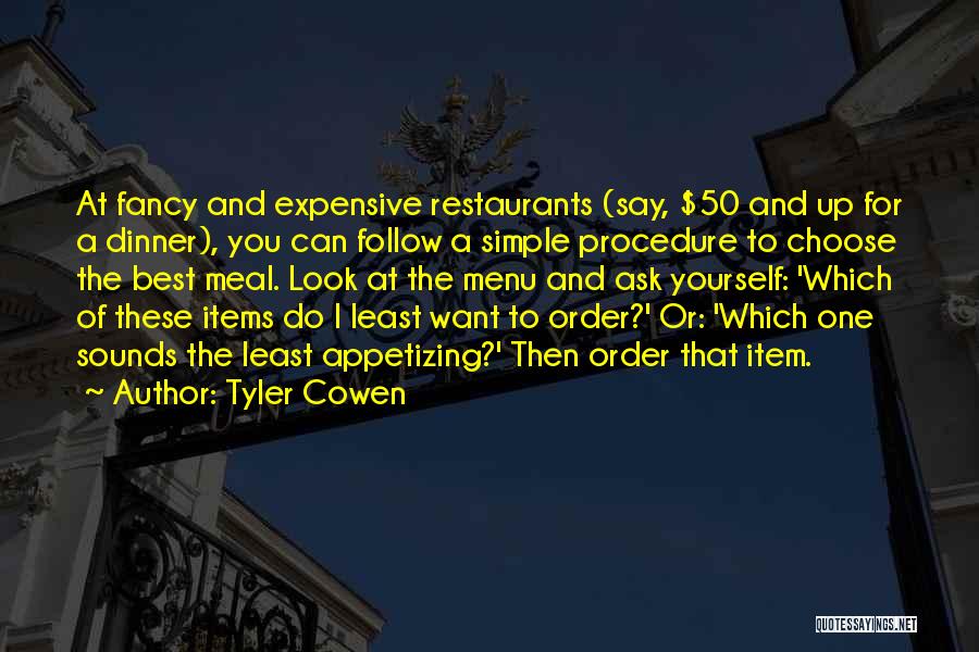 Expensive Items Quotes By Tyler Cowen