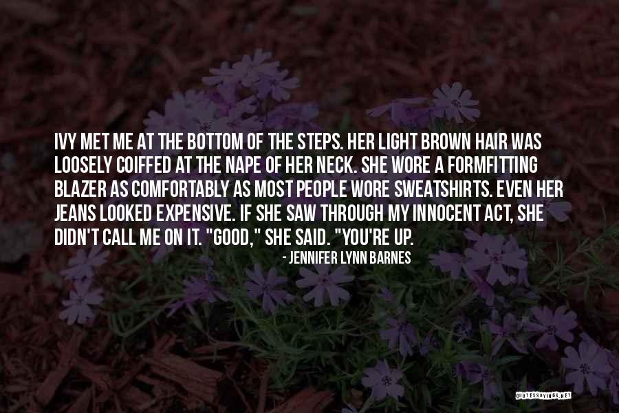 Expensive Jeans Quotes By Jennifer Lynn Barnes Expensive Jeans Quotes By Jennifer Lynn Barnes