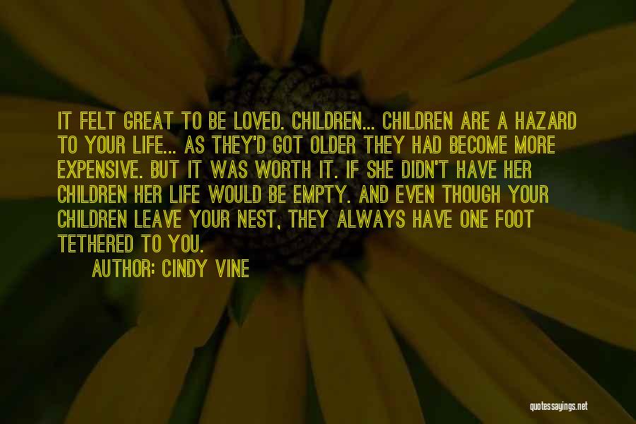 Expensive Life Quotes By Cindy Vine