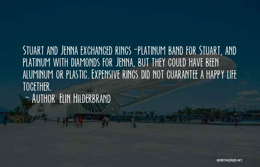 Expensive Life Quotes By Elin Hilderbrand