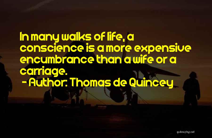 Expensive Life Quotes By Thomas De Quincey