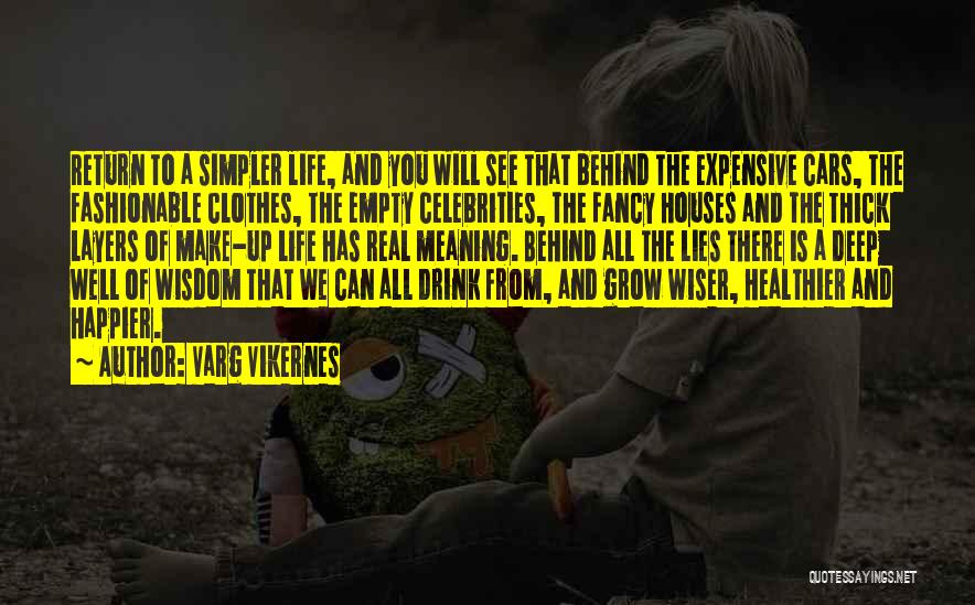Expensive Life Quotes By Varg Vikernes