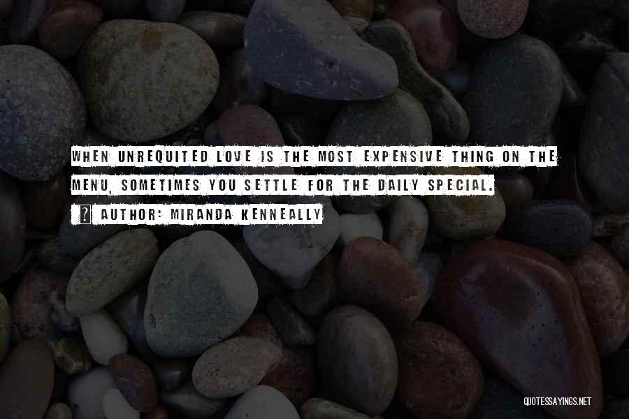Expensive Love Quotes By Miranda Kenneally