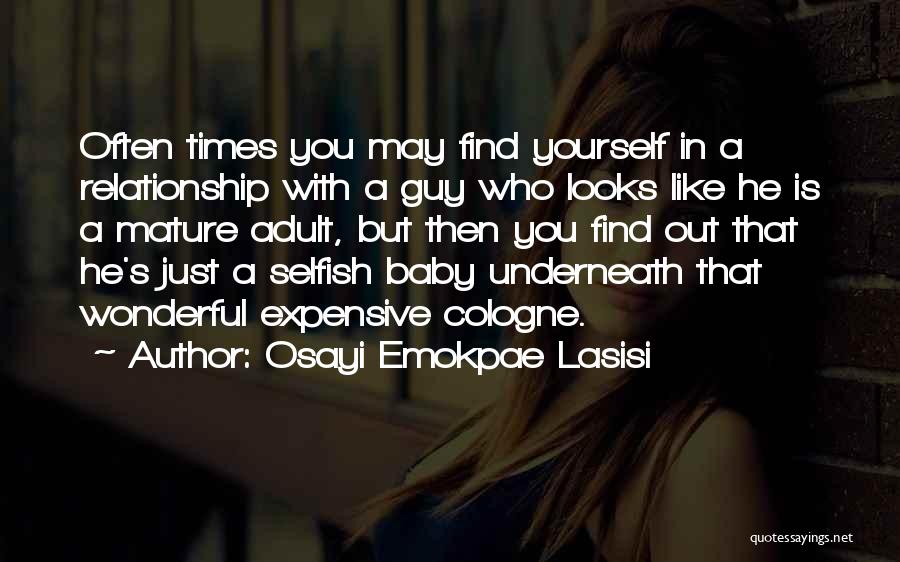 Expensive Love Quotes By Osayi Emokpae Lasisi