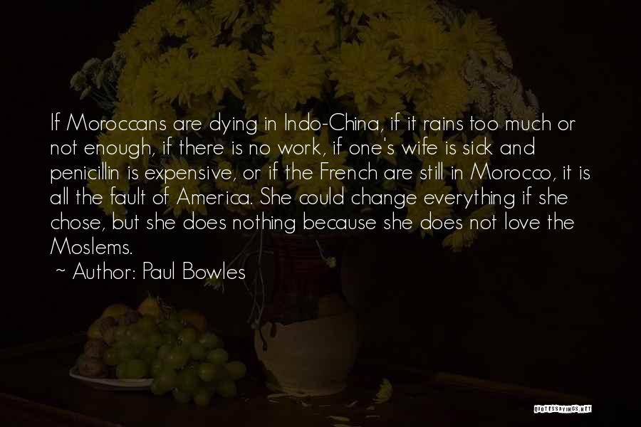 Expensive Love Quotes By Paul Bowles