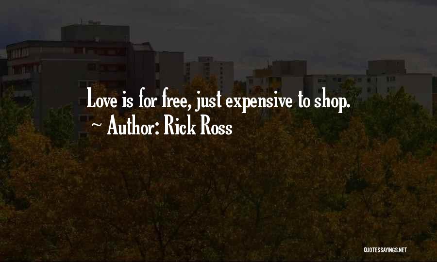 Expensive Love Quotes By Rick Ross