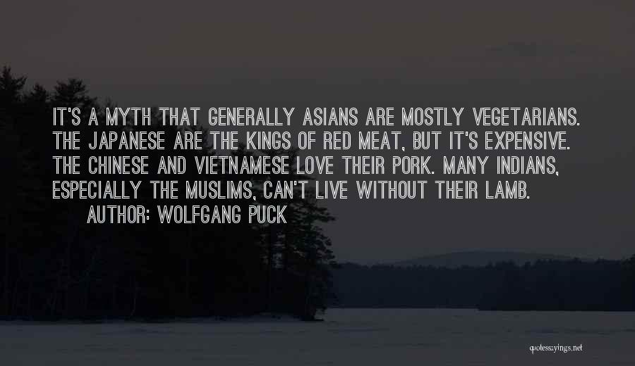 Expensive Love Quotes By Wolfgang Puck