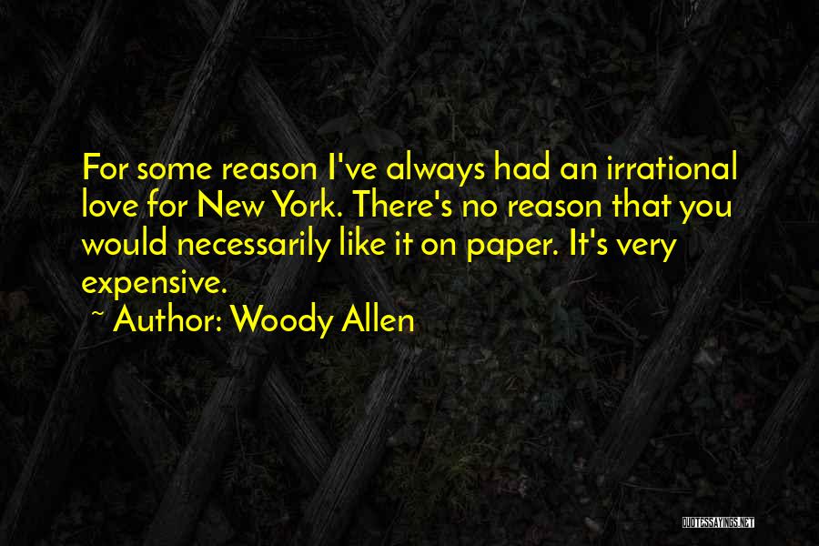 Expensive Love Quotes By Woody Allen