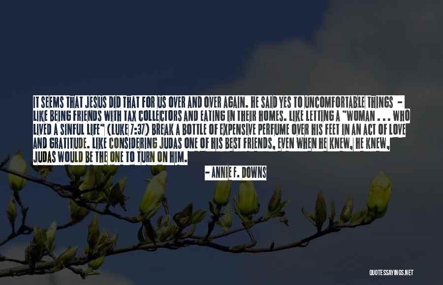 Expensive Things Quotes By Annie F. Downs Expensive Things Quotes By Annie F. Downs