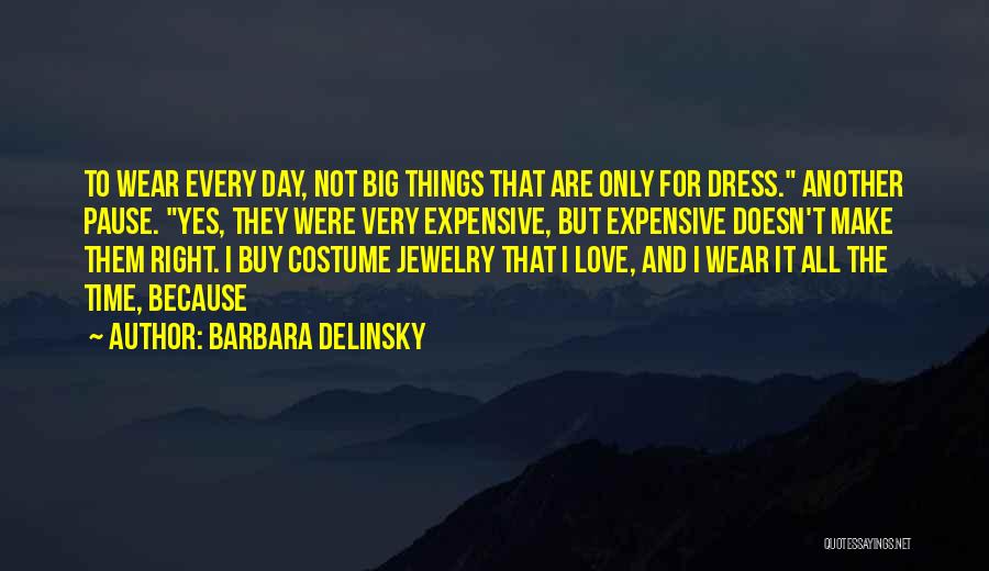 Expensive Things Quotes By Barbara Delinsky