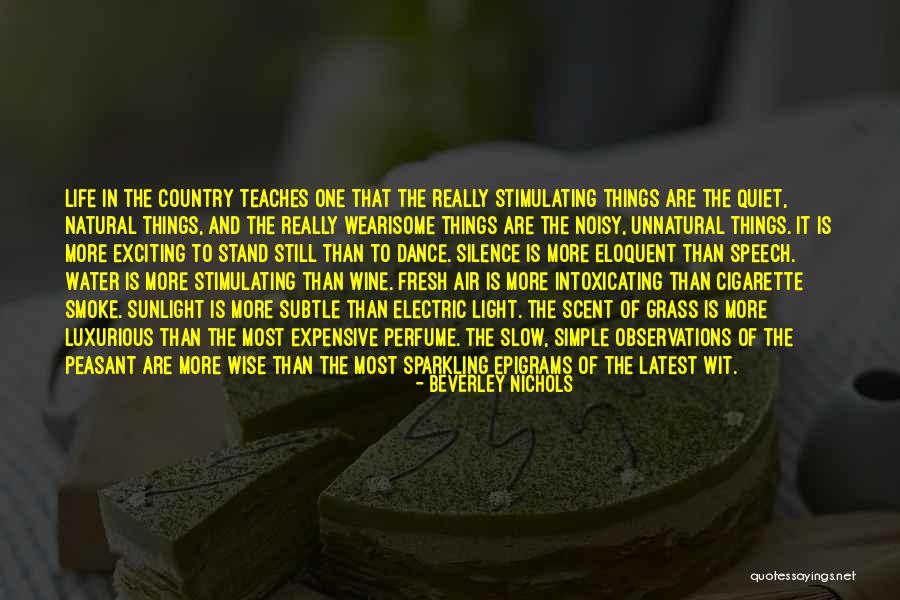 Expensive Things Quotes By Beverley Nichols Expensive Things Quotes By Beverley Nichols