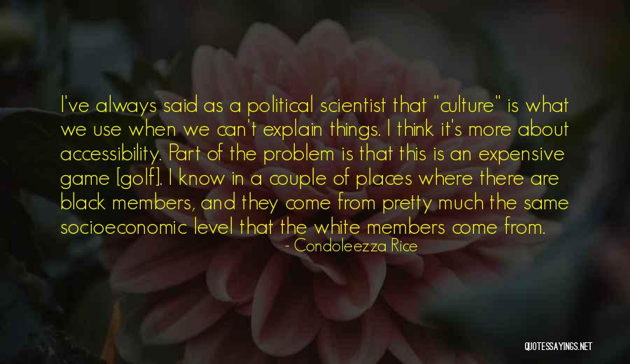 Expensive Things Quotes By Condoleezza Rice Expensive Things Quotes By Condoleezza Rice