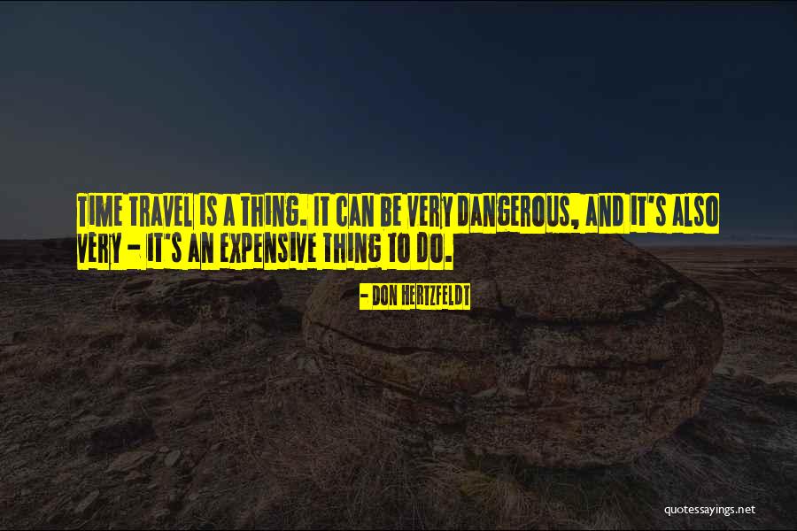 Expensive Things Quotes By Don Hertzfeldt