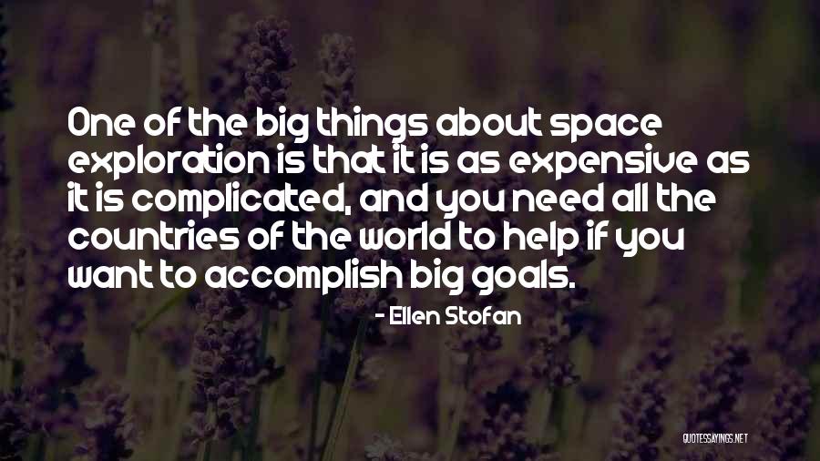 Expensive Things Quotes By Ellen Stofan Expensive Things Quotes By Ellen Stofan