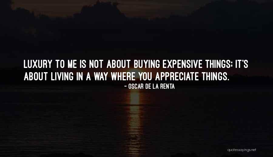 Expensive Things Quotes By Oscar De La Renta