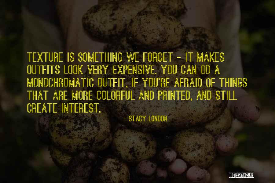 Expensive Things Quotes By Stacy London Expensive Things Quotes By Stacy London