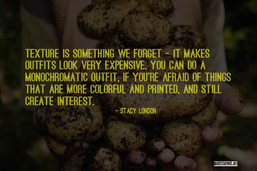 Expensive Things Quotes By Stacy London