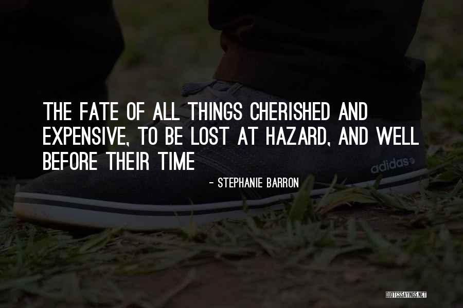 Expensive Things Quotes By Stephanie Barron Expensive Things Quotes By Stephanie Barron