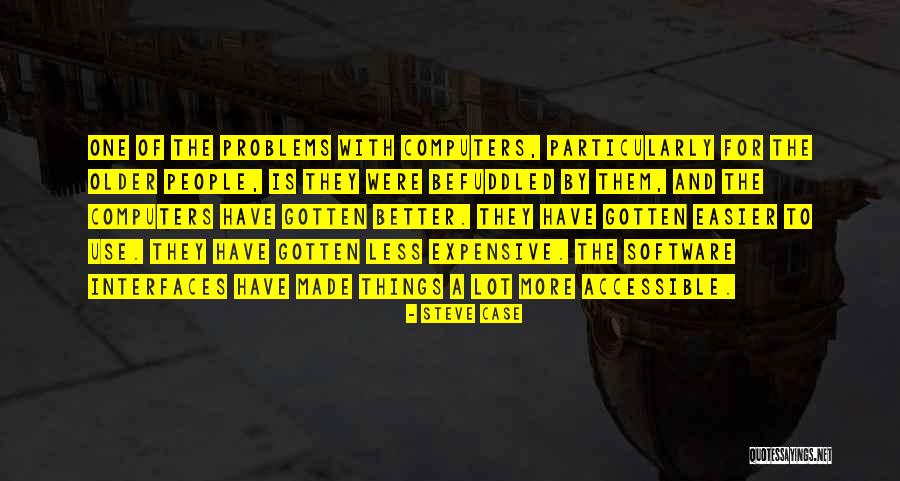 Expensive Things Quotes By Steve Case Expensive Things Quotes By Steve Case