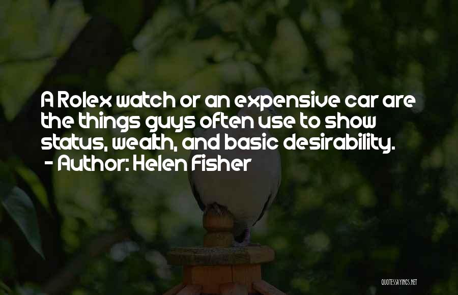 Expensive Watch Quotes By Helen Fisher