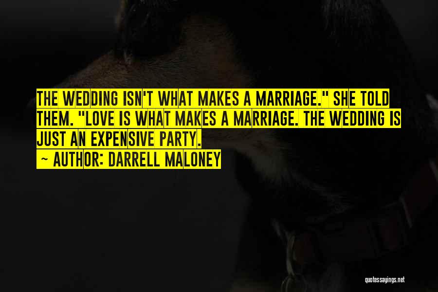 Expensive Wedding Quotes By Darrell Maloney