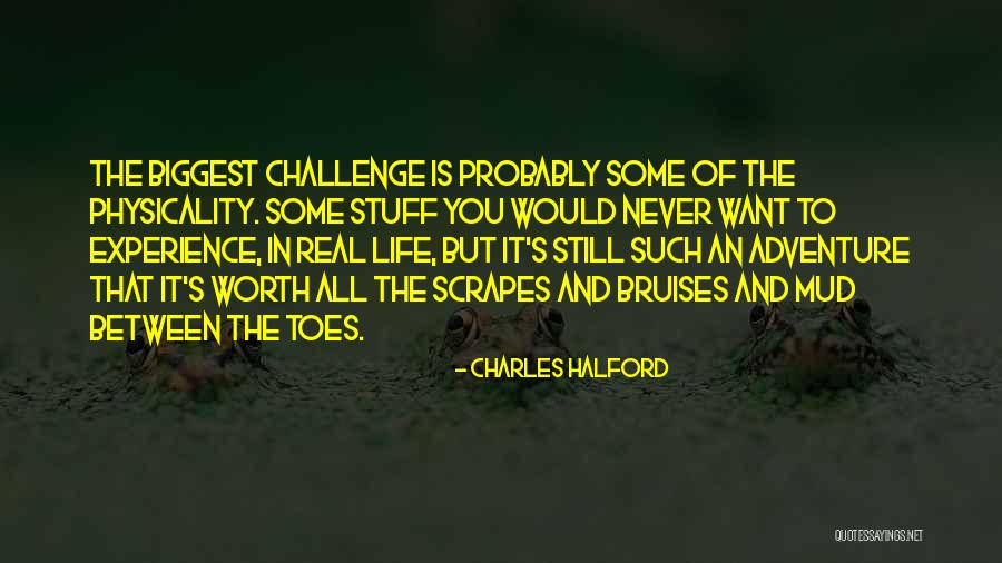 Experience And Adventure Quotes By Charles Halford Experience And Adventure Quotes By Charles Halford