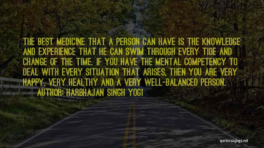 Experience And Change Quotes By Harbhajan Singh Yogi