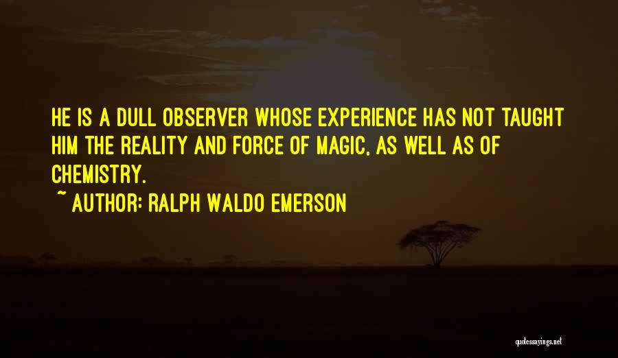 Experience And Character Quotes By Ralph Waldo Emerson