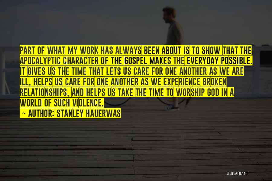 Experience And Character Quotes By Stanley Hauerwas