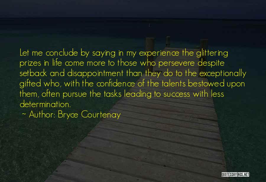 Experience And Confidence Quotes By Bryce Courtenay