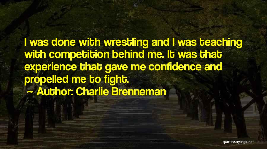 Experience And Confidence Quotes By Charlie Brenneman