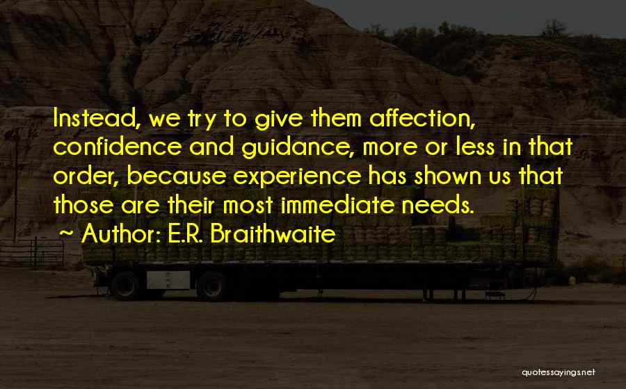 Experience And Confidence Quotes By E.R. Braithwaite