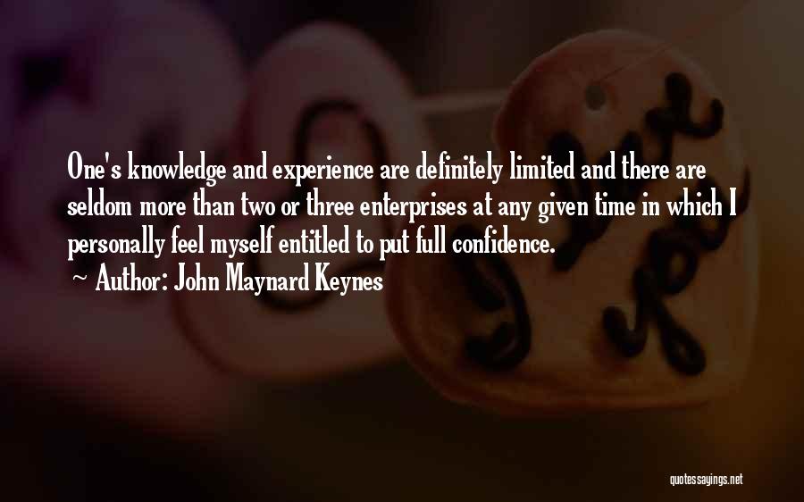 Experience And Confidence Quotes By John Maynard Keynes