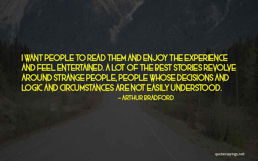 Experience And Decisions Quotes By Arthur Bradford Experience And Decisions Quotes By Arthur Bradford