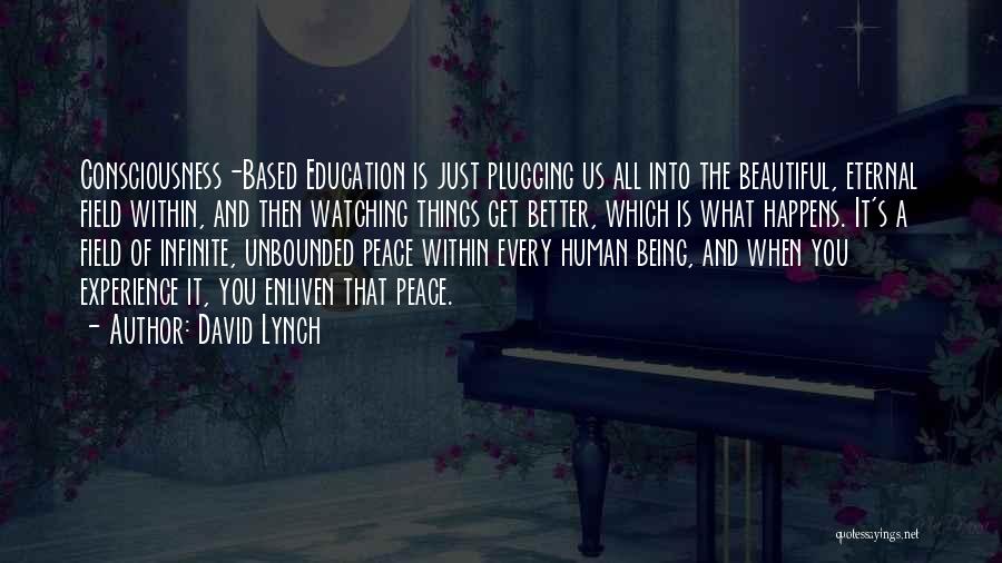 Experience And Education Quotes By David Lynch