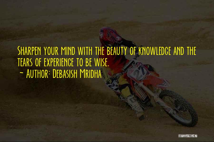 Experience And Education Quotes By Debasish Mridha