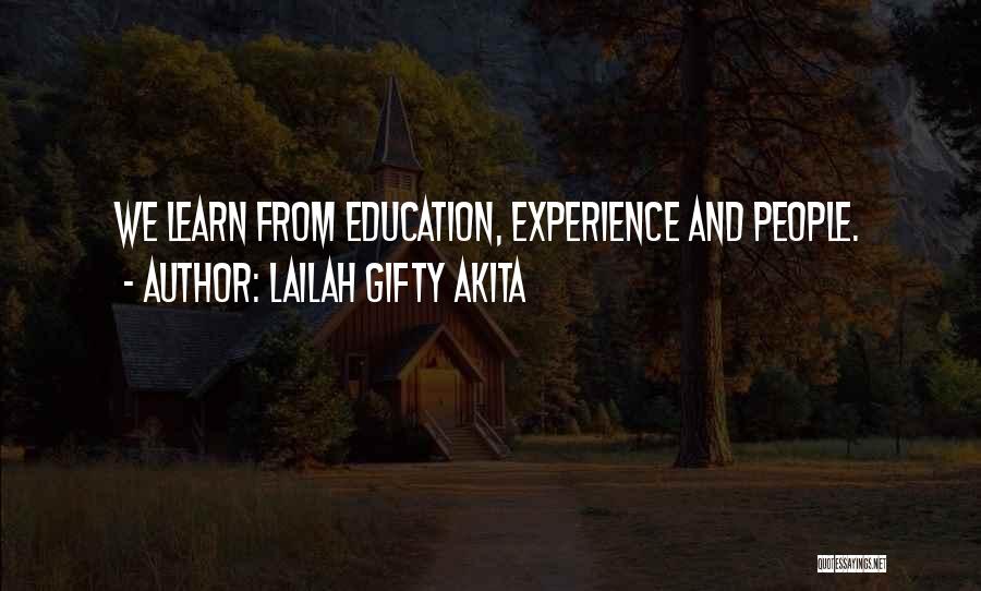 Experience And Education Quotes By Lailah Gifty Akita