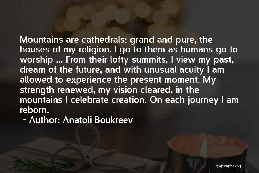 Experience And Future Quotes By Anatoli Boukreev