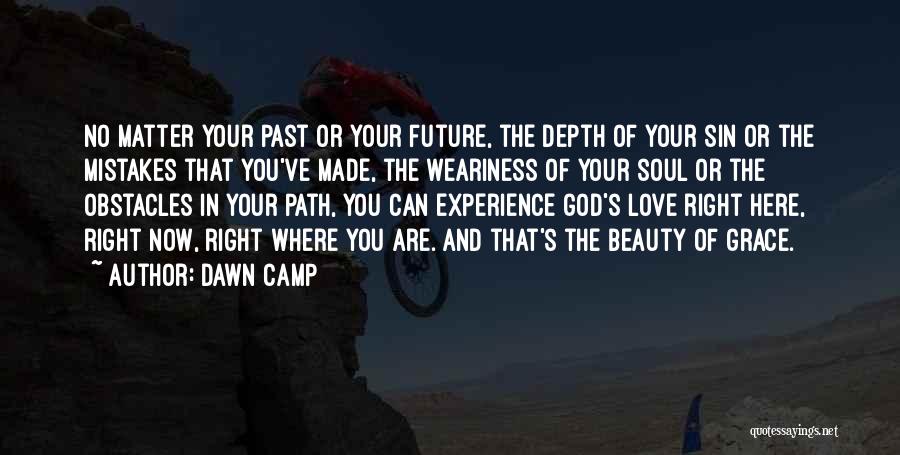 Experience And Future Quotes By Dawn Camp