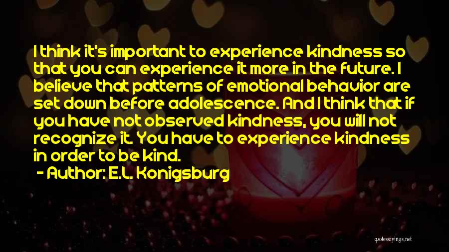 Experience And Future Quotes By E.L. Konigsburg