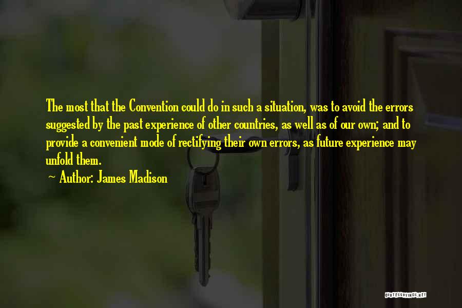 Experience And Future Quotes By James Madison